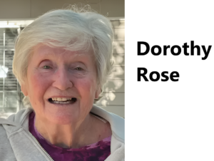 Dorothy Rose: A Life of Purpose, Passion, and Profound Legacy