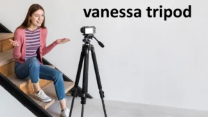 vanessa tripod