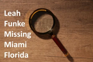 leah funke missing miami florida